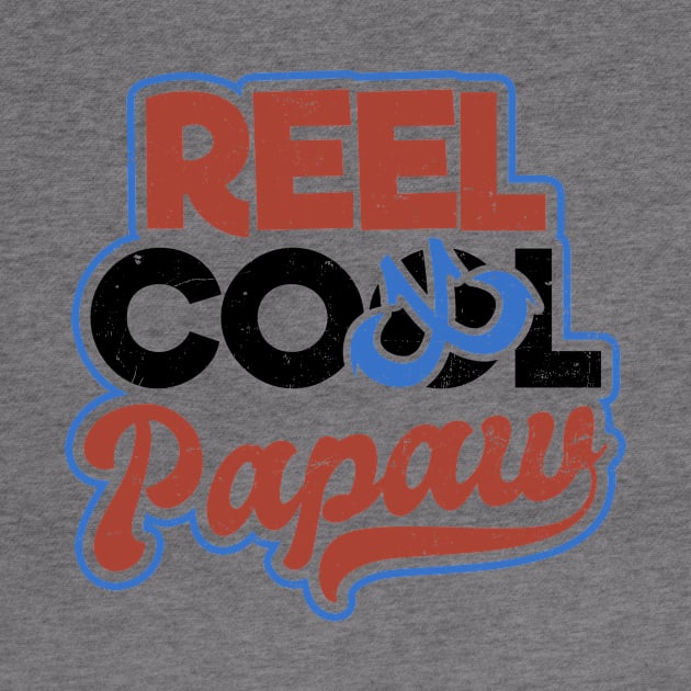 Papaw Shirt | Reel Cool Grandpaw Gift by Gawkclothing